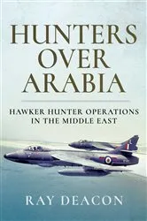 Book cover of Hunters Over Arabia by Ray Deacon