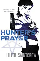 Book cover of Hunter's Prayer by Lilith Saintcrow