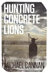 Book cover of Hunting Concrete Lions by Unknown