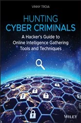 Book cover of Hunting Cyber Criminals by Vinny Troia