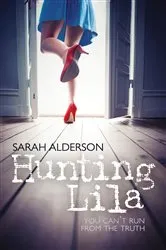 Book cover of Hunting Lila by Sarah Alderson
