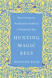 Book cover of Hunting Magic Eels by Richard Beck