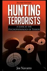 Book cover of Hunting Terrorists (2nd ed.) by Joe Navarro