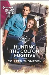 Book cover of Hunting the Colton Fugitive by Colleen Thompson