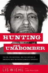 Book cover of Hunting the Unabomber by Lis Wiehl