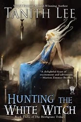 Book cover of Hunting the White Witch by Tanith Lee