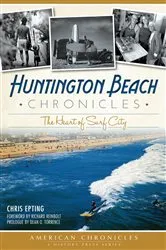 Book cover of Huntington Beach Chronicles by Chris Epting