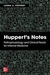 Book cover of Huppert's Notes: Pathophysiology and Clinical Pearls for Internal Medicine by Laura Huppert