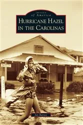 Book cover of Hurricane Hazel in the Carolinas by Jay Barnes