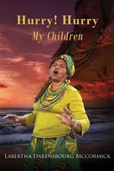 Book cover of Hurry! Hurry My Children by Mama LuLu