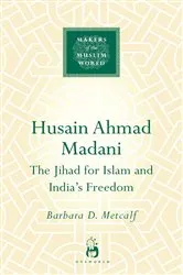 Book cover of Husain Ahmad Madani by Barbara D. Metcalf