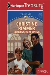 Book cover of HUSBAND IN TRAINING by Christine Rimmer