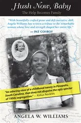 Book cover of Hush Now, Baby by Angela W. Williams