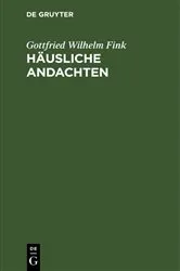 Book cover of Häusliche Andachten by Gottfried Wilhelm Fink