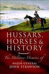 Book cover of Hussars, Horses and History by John Strawson