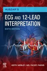 Book cover of Huszar's ECG and 12-Lead Interpretation - E-Book (6th ed.) by Keith Wesley MD