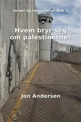 Book cover of Hvem bryr seg om palestinerne? by Jon Andersen