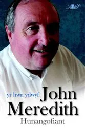 Book cover of Hwn Ydwyf, Yr - Hunangofiant John Meredith by John Meredith
