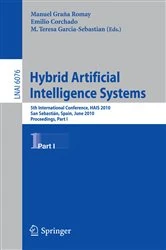 Book cover of Hybrid Artificial Intelligent Systems, Part I by Manuel Grana Romay