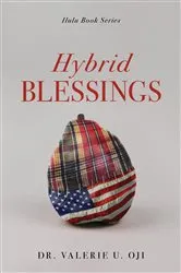 Book cover of Hybrid Blessings by Dr. Valerie U. Oji