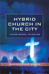 Book cover of Hybrid Church in the City by Christopher Baker