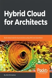 Book cover of Hybrid Cloud for Architects by Alok Shrivastwa