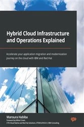 Book cover of Hybrid Cloud Infrastructure and Operations Explained by Mansura Habiba
