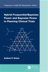 Book cover of Hybrid Frequentist/Bayesian Power and Bayesian Power in Planning Clinical Trials by Unknown
