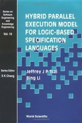 Book cover of Hybrid Parallel Execution Model For Logic-based Specification Languages by Bing Li