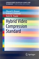 Book cover of Hybrid Video Compression Standard by Dhaval R. Bhojani