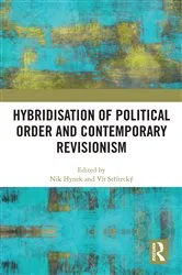 Book cover of Hybridisation of Political Order and Contemporary Revisionism by Nik Hynek