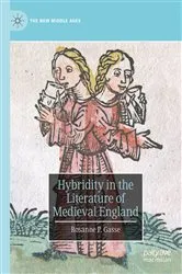 Book cover of Hybridity in the Literature of Medieval England by Rosanne P. Gasse