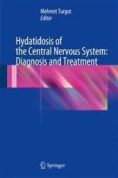 Book cover of Hydatidosis of the Central Nervous System: Diagnosis and Treatment by Mehmet Turgut