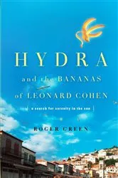 Book cover of Hydra and the Bananas of Leonard Cohen by Roger Green
