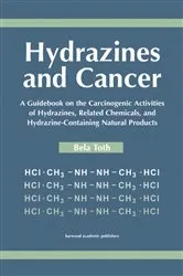 Book cover of Hydrazines and Cancer by Bela Toth