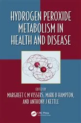 Book cover of Hydrogen Peroxide Metabolism in Health and Disease by Margreet C M Vissers