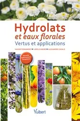 Book cover of Hydrolats et eaux florales : Vertus et applications by Xavier Fernandez