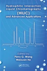 Book cover of Hydrophilic Interaction Liquid Chromatography (HILIC) and Advanced Applications by Perry G. Wang