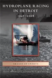 Book cover of Hydroplane Racing in Detroit by David D. Williams