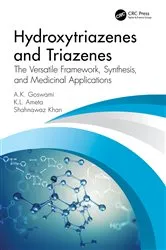 Book cover of Hydroxytriazenes and Triazenes by A.K. Goswami