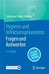 Book cover of Hygiene und Infektionsprävention Fragen und Antworten (4th ed.) by Sebastian Schulz-Stübner