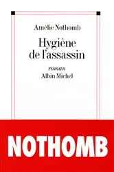 Book cover of Hygiène de l'assassin by Amélie Nothomb