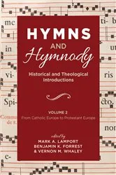 Book cover of Hymns and Hymnody: Historical and Theological Introductions, Volume 2 by Mark A. Lamport