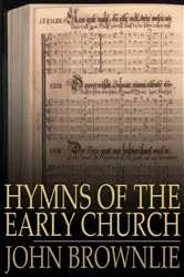 Book cover of Hymns of the Early Church by John Brownlie