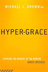 Book cover of Hyper-Grace by Michael L. Brown