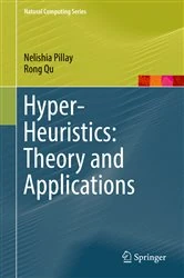 Book cover of Hyper-Heuristics: Theory and Applications by Nelishia Pillay