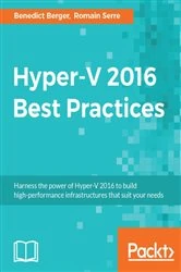 Book cover of Hyper-V 2016 Best Practices by Benedict Berger