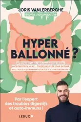 Book cover of Hyperballonné ? Toutes les clés pour en finir avec vos ballonnements grâce à la naturopathie ! by Unknown