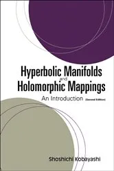 Book cover of Hyperbolic Manifolds And Holomorphic Mappings: An Introduction (Second Edition) by Unknown