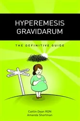 Book cover of Hyperemesis Gravidarum - The Definitive Guide by Caitlin Dean